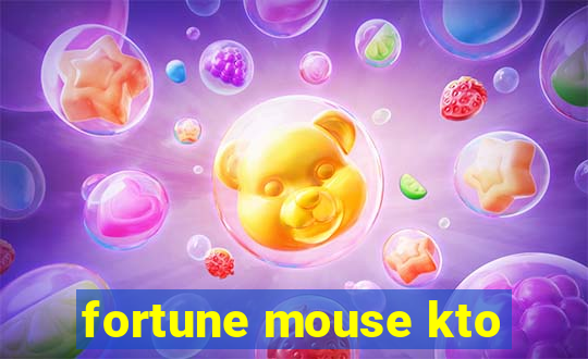 fortune mouse kto